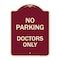 Signmission No Parking Doctors Only Heavy-Gauge Aluminum Architectural Sign, 24" x 18", BU-1824-23750 A-DES-BU-1824-23750 - alternate 1